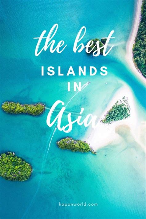 17 Best Islands in Asia You Cannot Miss • Hoponworld.